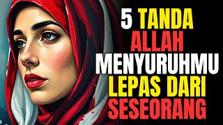 Download lagu TANDA TANDA ALLAH MENYURUHMU LEPAS DARI SESEORANG mp3