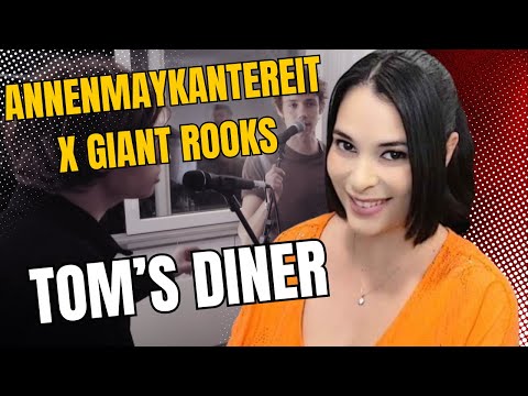 AbiGirl's 1st time listen & reaction to "Tom's diner" cover by AnnenMayKantereit x Giant Rooks!