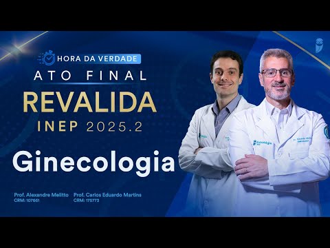 Hora da Verdade Ginecologia Revalida INEP 2025.2