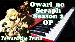 Owari no Seraph Season 2 OP 終わりのセラフ 名古屋決戦編 OP - Two Souls Toward the Truth by fripSide Piano Cover