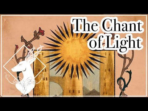 The Chant of Light {Lore - Spoilers All}