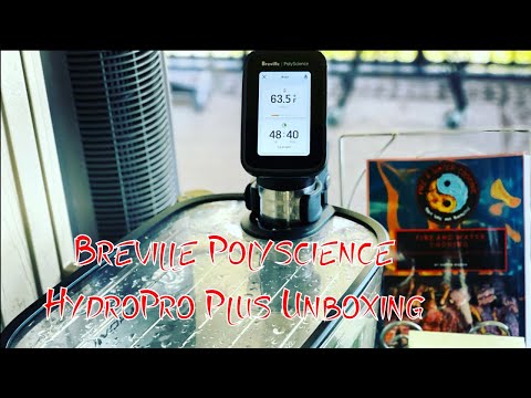 Breville PolyScience HydroPro Plus UnBoxing and Initial Review
