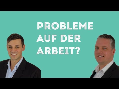 Probleme auf der Arbeit - Wenn Arbeit krank macht oder nicht mehr lohnt