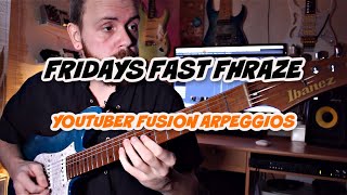 Video thumbnail for FRIDAYZ FAST FHRAZE: 'Youtuber' Fusion Arpeggios by Sam Bell Guitar