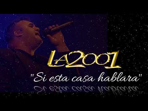 La 2001-Si Esta Casa Hablara