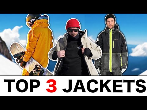 3 Best Snowboard Jackets
