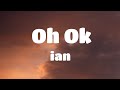 ian - Oh Ok (Release The Files) ft. shonci
