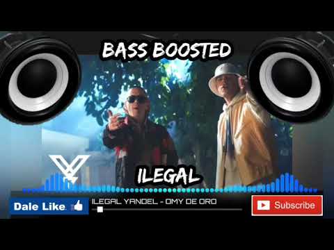 Ilegal (Bass Boosted) 🕪🎧  Yandel ❌ Omy de Oro