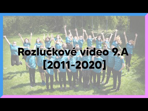 Rozlučkové video 9.A [2011-2020]