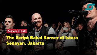 Grup Band The Script Bakal Konser di Istora Senayan