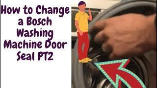 How to Change a Bosch Washing Machine Door Seal Part 2