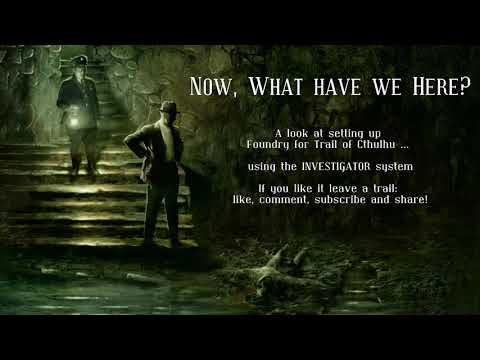 Foundry VTT and Trail of Cthulhu (Gumshoe)