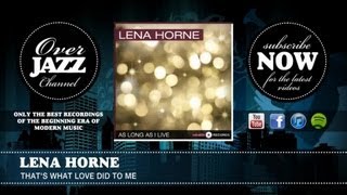 Lena Horne - That&#39;s What Love Did To Me (1936)