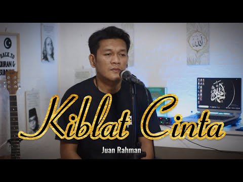 ( Viral Tiktok) KIBLAT CINTA - Juan Rahman - Cover By ZANCA