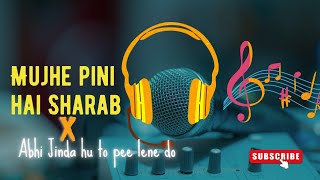 Download lagu MUJHE PINI HAI SHARAB X ABHI JINDA HU TO PEE LENE DO | SUPERHIT GARBA | S-TWO CREATION mp3