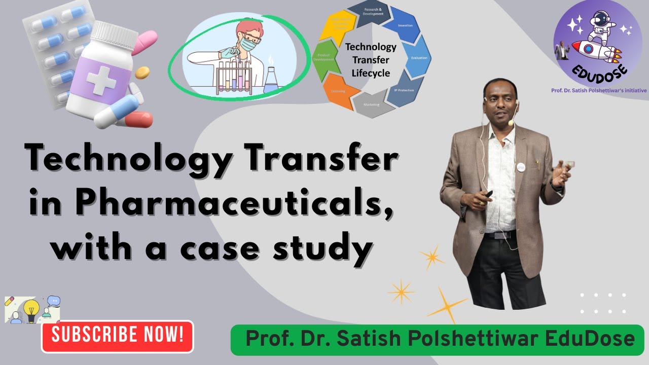 Technology Transfer in Pharmaceuticals, with a case study