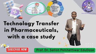 Technology Transfer in Pharmaceuticals, with a case study
