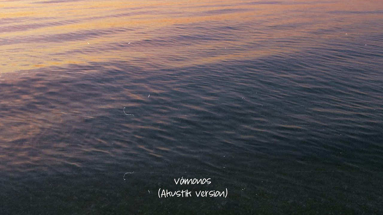 LUCIDEZ - Vámonos (Akustik Version) (Official Lyric-Video)