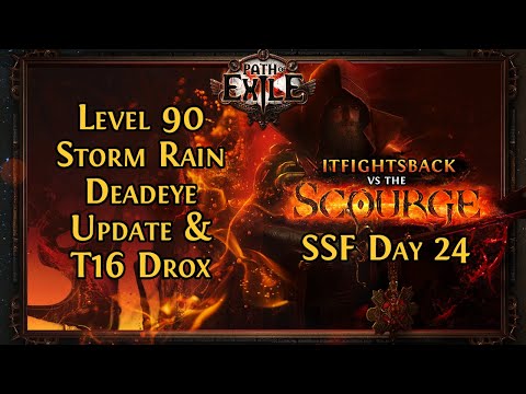 Scourge SSF Day 24 - Level 90 Storm Rain Deadeye Update with T16 Drox