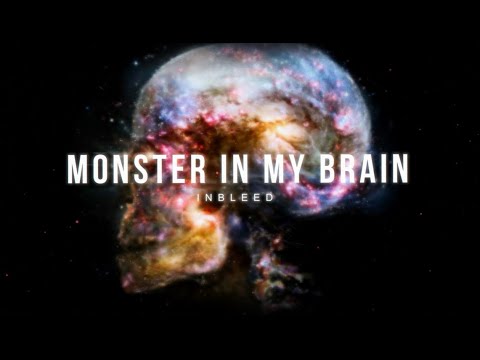 Inbleed - Monster In My Brain
