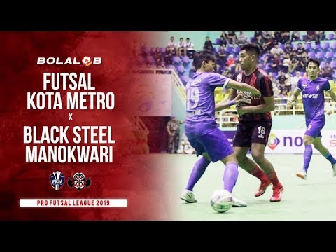 Pesta GOL!! Futsal Kota Metro (2) vs (11) Black Steel Manokwari - Highlights Pro Futsal League 2019