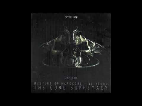 Masters Of Hardcore Chapter XIX   10 Years   The Core Supremacy 2005  1 cd