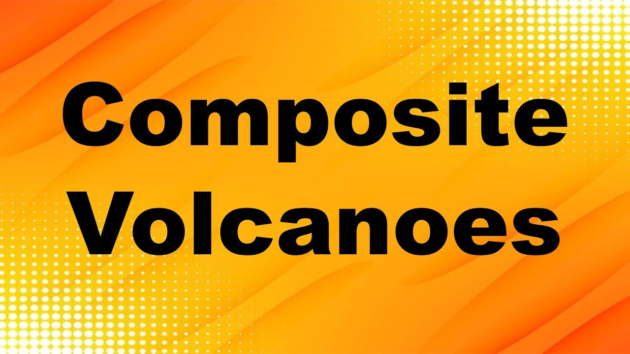 What are the 2 examples of composite volcanoes? Tipseri