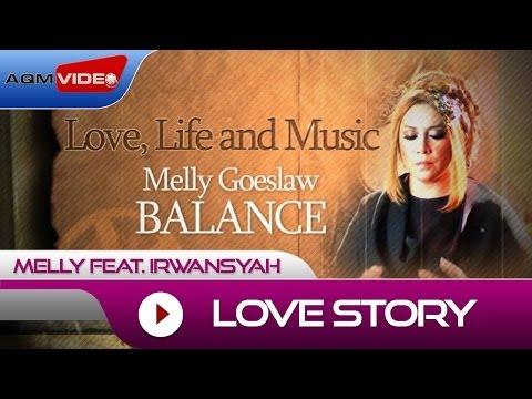 Melly Goeslaw & Irwansyah - Love Story | Alb. Balance