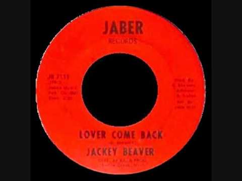 Jackey Beavers - Lover Come Back ( 1ère version )