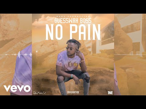 Guesswah Boss - No Pain (Official Audio)