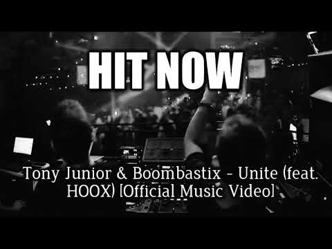 Tony Junior & Boombastix - Unite (feat. HOOX) [Official Music Video]