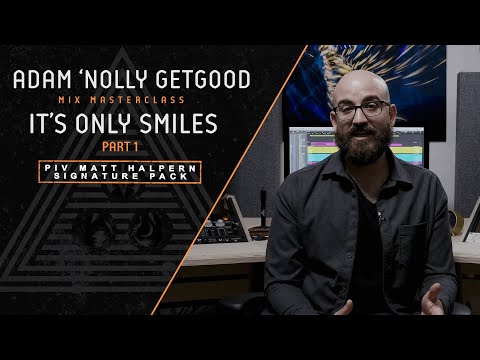 Adam "Nolly" Getgood Mixing Masterclass part 1 of 2: Periphery "It's Only Smiles"