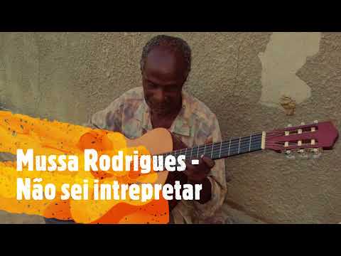 Mussa Rodrigues - Não sei interpretar