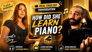 How Did She Learn Piano? 🎹 | Real English Conversation with a Native Speaker