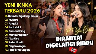 Download lagu Yeni Inka ft. Yesa Oktavia - DIRANTAI DIGELANGI RINDU - MUTIARA || DANGDUT FULL ALBUM TERBARU 2026 mp3