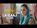 La Ilaaj - Full Video | Darlings | Alia Bhatt & Vijay Varma | Arijit Singh, Vishal Bhardwaj, Gulzar