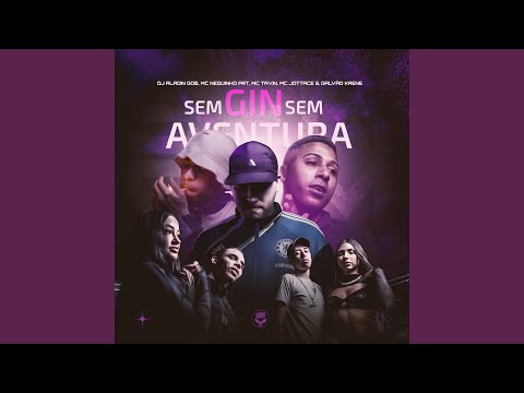 Sem Gin, Sem Aventura