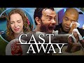 Cast Away It S An Emotional Rollercoaster