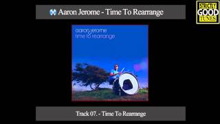 Aaron Jerome - Time To Rearrange