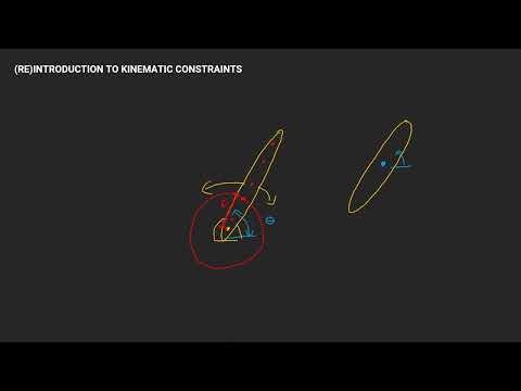 Chapter 4: Video 1 - (Re)Introduction to Kinematic Constraints