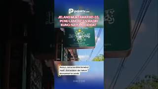 JELANG MUKTAMAR KE-35, PCNU LAMONGAN MASIH KUNCI NAMA KANDIDAT