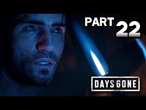 DAYS GONE Walkthrough Gameplay Part 22 · I Kept My Name (PS4 Pro) |【XCV//】