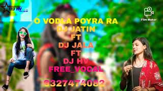 Download lagu O VODLA POYRA RA __ 2021__ DJ JATIN FT JALA FT DJ HV DOLVAN (JAMALIYA) mp3