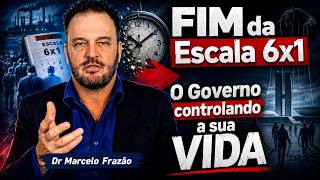 Dr Marcelo Frazão explicando sobre o FIM da Escala 6 por 1 - O Governo controlando a sua VIDA
