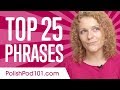 Learn the Top 25 Polish Phrases Learn the Top 25 Polish Phrases