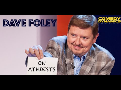 Dave Foley on Atheists - Dave Foley: Relatively Well
