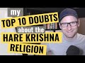 My Top 10 Doubts About The Hare Krishna Religion