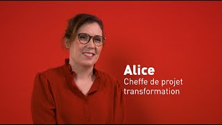 Tu as ta place - Alice, cheffe de projet transformation