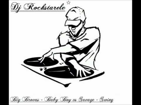 Dj Rockstarele - Big Brovas [Baby Boy] vs Savage [Swing]