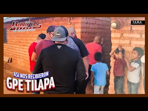 ASI NOS RECIBIERON EN GUADALUPE TILAPA / LOS RAYOS DE OAXACA 2021